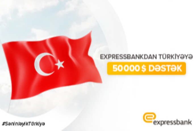 "Expressbank" Türkiyəyə 50 000 dollar - İANƏ ETDİ | FED.az