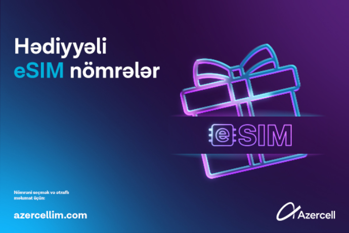 Кампания «eSIM номера с подарком» от Azercell | FED.az
