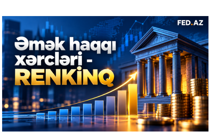 Əmək haqqı xərclərinin həcminə görə – BANKLARIN RENKİNQİ (30.06.2026) | FED.az