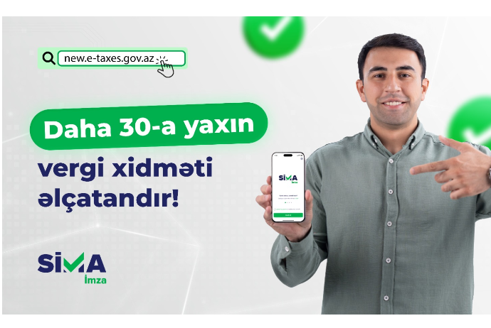 “SİMA İmza” ilə daha 30-a yaxın elektron vergi xidmətinə əlçatanlıq təmin edildi | FED.az