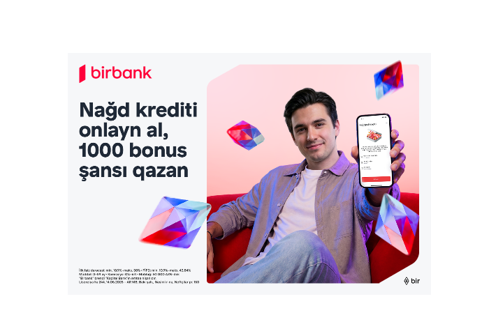 Оформите онлайн наличный кредит в Birbank и получите шанс выиграть 1000 бонусов | FED.az