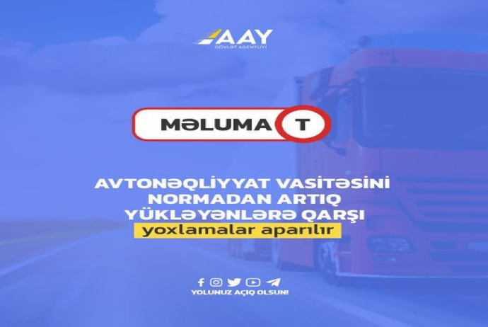 Yük avtomobilləri üçün yoxlamalar başlayır - Yol polisi və Yollar Agentliyindən - AÇIQLAMA | FED.az