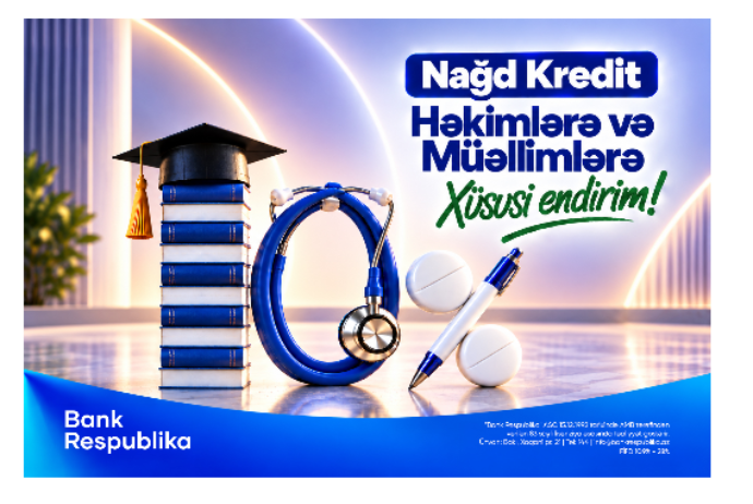 Bank Respublika müəllim və həkimlərə nağd kredit üzrə - 10% ENDİRİM ELAN EDİR | FED.az