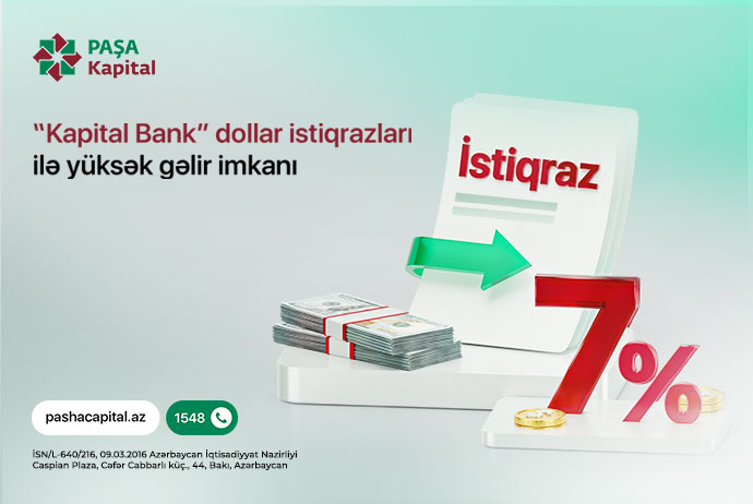 "PAŞA Kapital"dan dollarda - 7% İLLİK GƏLİR İMKANI! | FED.az