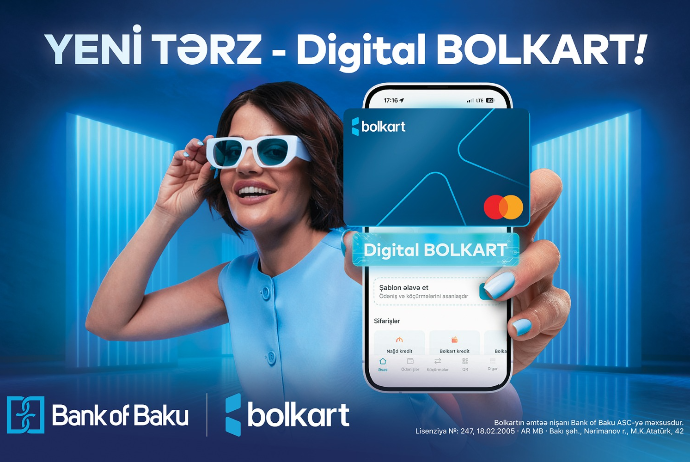 Ditigal Bolkart və yeni tərzi qarşılayın - Bank of Baku-dan ikiqat yenilik! | FED.az