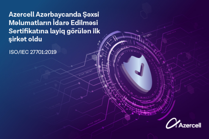 Azercell Azərbaycanda ISO/IEC 27701:2019 beynəlxalq sertifikatını əldə edən ilk şirkət oldu | FED.az