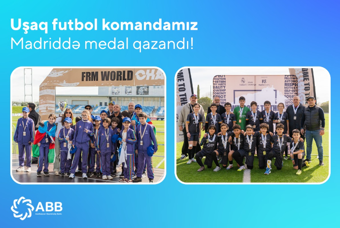 ABB-nin dəstək verdiyi uşaq futbol komandamız Madriddən  medalla qayıtdı | FED.az