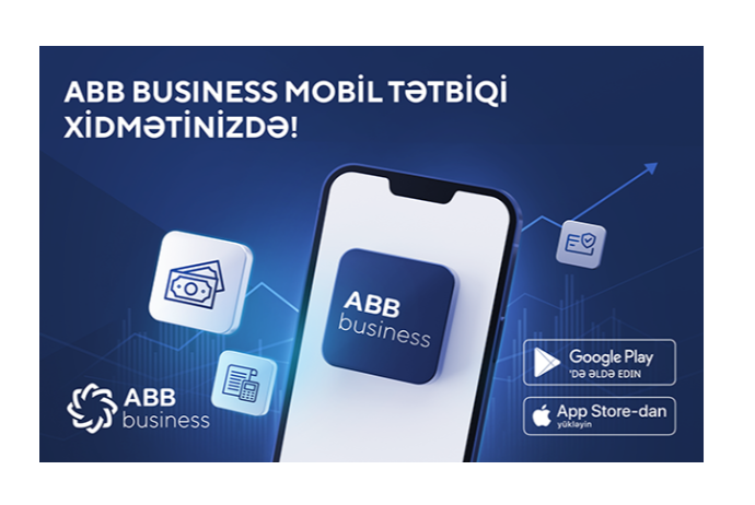 ABB korporativ müştərilər üçün "ABB business" mobil tətbiqini - TƏQDİM ETDİ | FED.az