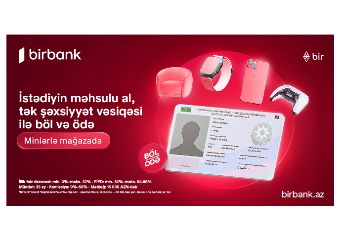 Расширьте возможности покупок с кредитом «Böl-ödə» от Birbank | FED.az
