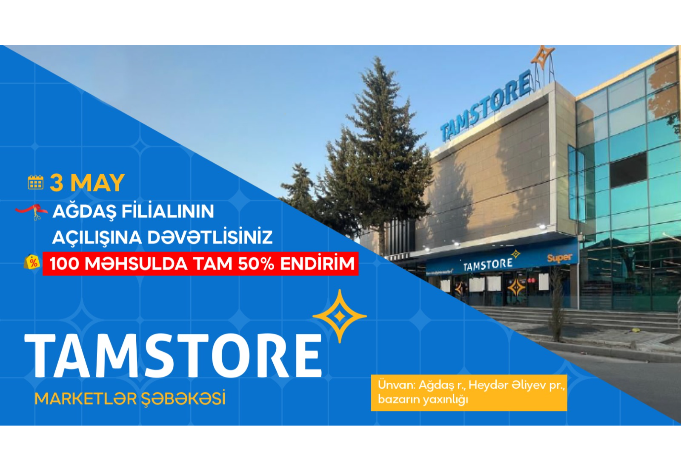 Tamstore Ağdaşda ilk mağazasını açdı – Açılışa özəl 100 məhsulda 50% endirim | FED.az