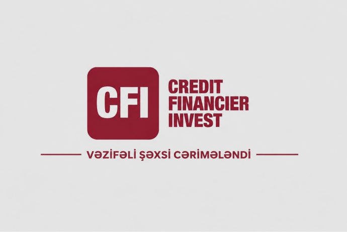 “CFI Financial İnvestisiya Şirkəti”nin vəzifəli şəxsi tələbləri pozdu - AMB CƏRİMƏLƏDİ | FED.az