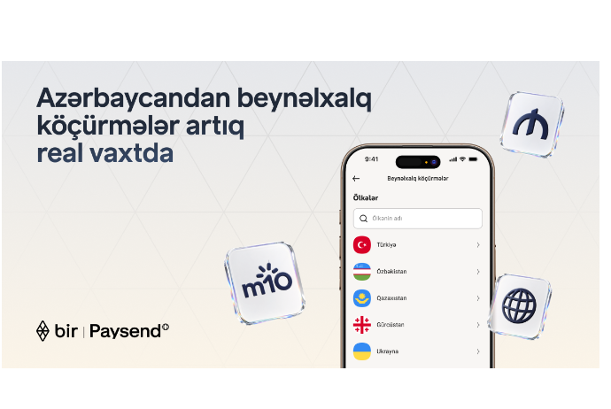Bir və “Paysend” Azərbaycanda real vaxt rejimində beynəlxalq köçürmələri - İSTİFADƏYƏ VERİR | FED.az