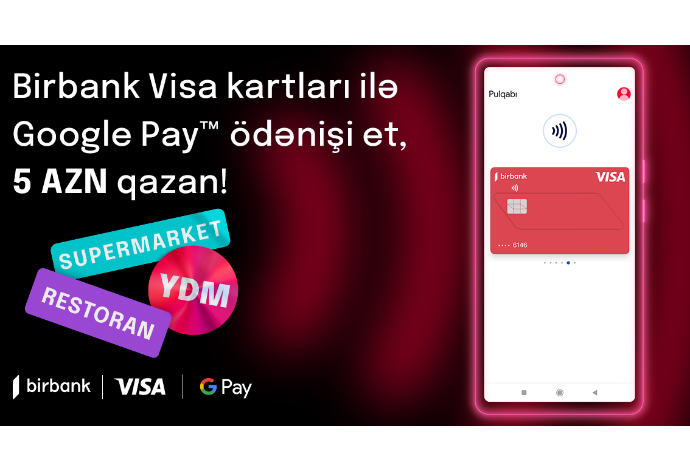 Держатели карт Birbank Visa заработают дополнительный кешбэк за оплаты через Google Pay | FED.az