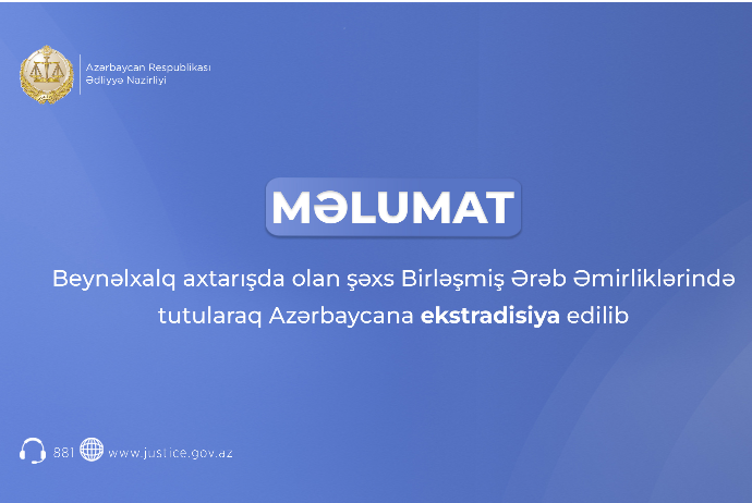 Beynəlxalq axtarışda olan şəxs Birləşmiş Ərəb Əmirliklərində tutularaq Azərbaycana ekstradisiya edilib | FED.az