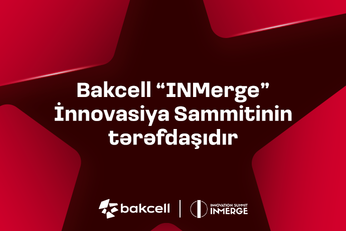 “Bakcell” regionun ən nüfuzlu innovasiya sammitinin tərəfdaşı olacaq | FED.az