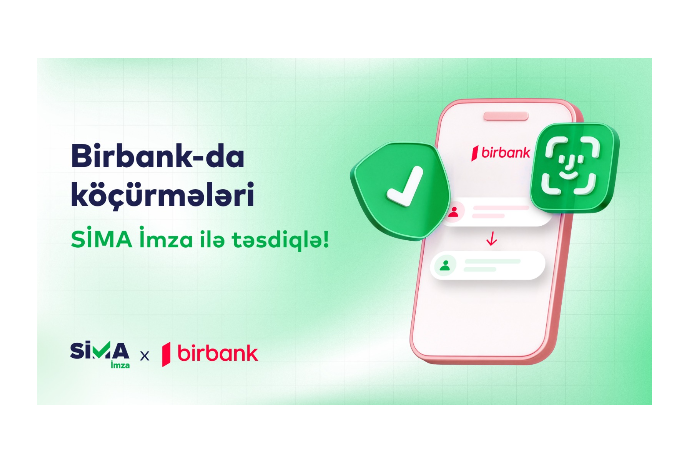 Birbank-da pul köçürmələrini SİMA İmza ilə təsdiqlə! | FED.az