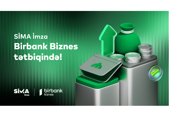 SİMA İmza ilə Birbank Biznes-də - ONLAYN RAHATLIQ! | FED.az