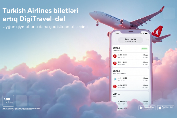 THY və digər hava yollarına biletlər də DigiTravel-lə -  ABB MOBİLE TƏTBİQİNDƏ! | FED.az