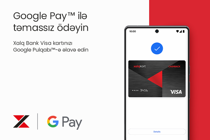 "Xalq Bank" təmassız ödənişin rahat və sürətli üsulu olan Google Pay™ xidmətini - İSTİFADƏYƏ VERDİ | FED.az