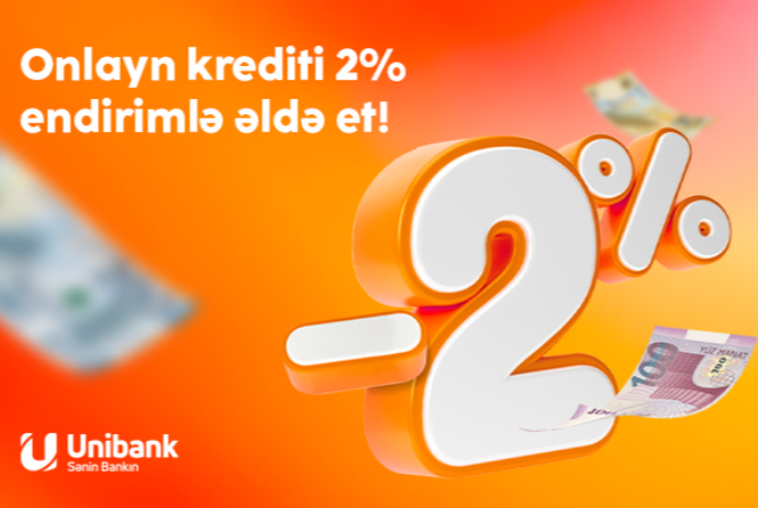 "Unibank"ın endirimli onlayn kredit kampaniyası - DAVAM EDİR | FED.az
