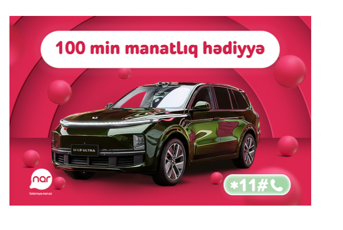 До большого финала лотереи «Nar» осталось совсем немного — автомобиль «Li L9 Ultra» ждёт своего владельца | FED.az