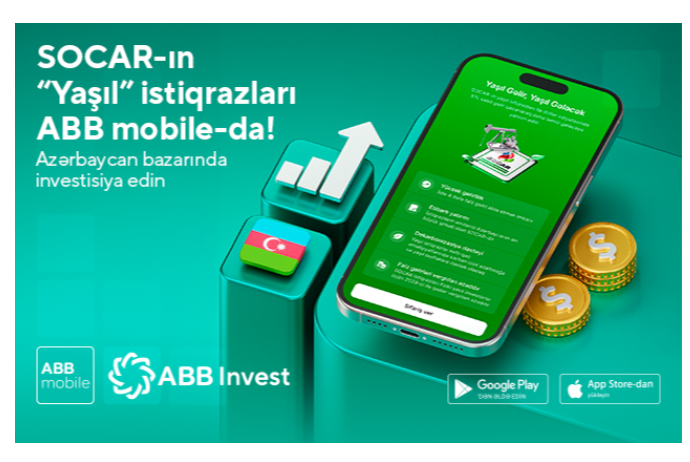 SOCAR-ın “Yaşıl” istiqrazları - ABB MOBİLE TƏTBİQİNDƏ! | FED.az