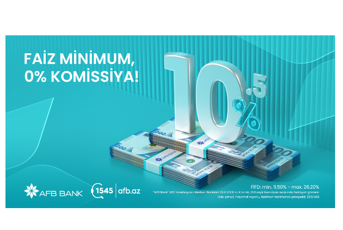 AFB Bank-dan sərfəli nağd kredit fürsəti: “FAİZ MİNİMUM, 0% KOMİSSİYA!” | FED.az
