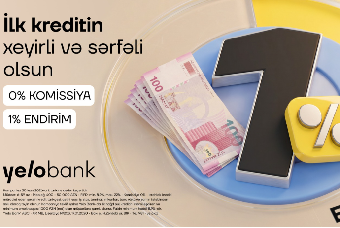 İlk dəfə kredit alan müştərilər üçün Yelo Bank-dan komissiyasız və endirimli - TƏKLİF! | FED.az