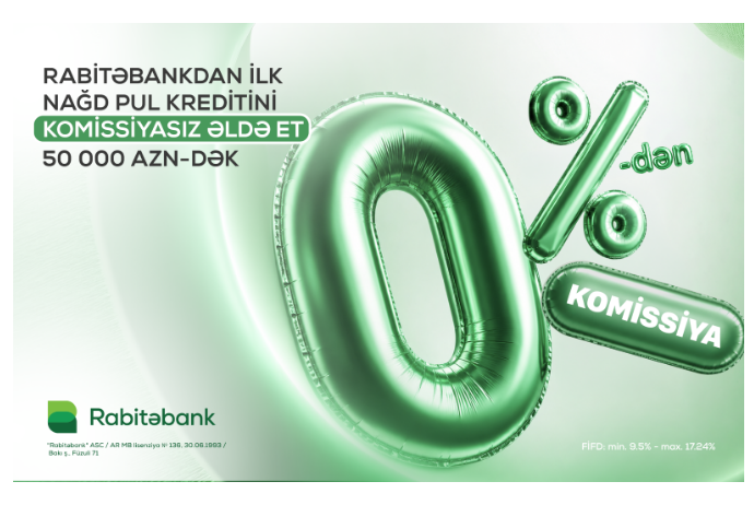 Rabitəbankdan ilk dəfə nağd kredit götürənlər üçün - SƏRFƏLİ FÜRSƏT! | FED.az