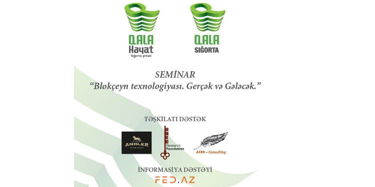 “Qala Sığorta” və “Qala Həyat”ın dəstəyi ilə seminar keçiriləcək | FED.az