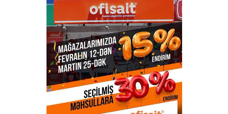 “Ofisait” və “OYAL”dan yeni endirim kampaniyası -Şərtlər | FED.az