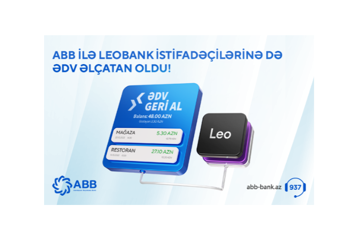 ABB “ƏDV geri al” xidmətini LeoBank istifadəçiləri üçün də - ƏLÇATAN ETDİ | FED.az