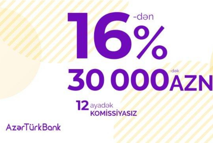 "Azər Türk Bank" yeni - Kredit Kampaniyasına Başlayır | FED.az