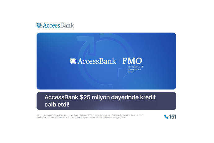 AccessBank Azərbaycanda KOB-ların inkişafı üçün Niderland İnkişafı Bankından $25 mln kredit - CƏLB EDİB | FED.az