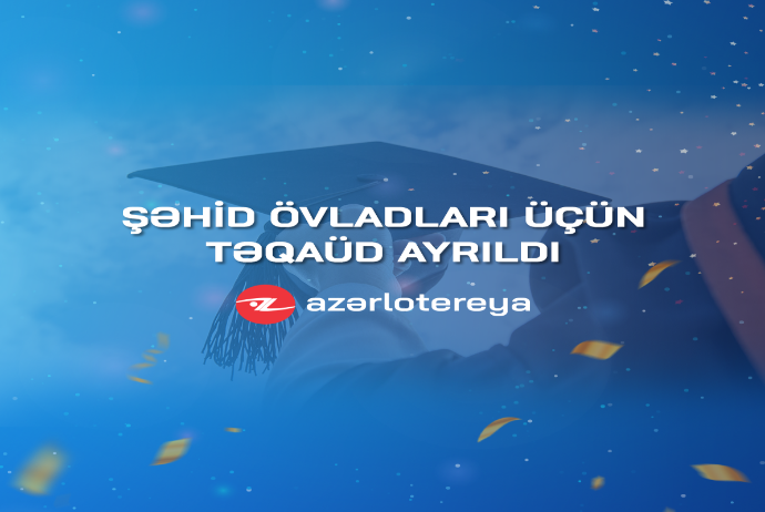 “Azərlotereya” şəhid övladları üçün - TƏQAÜD AYIRDI | FED.az