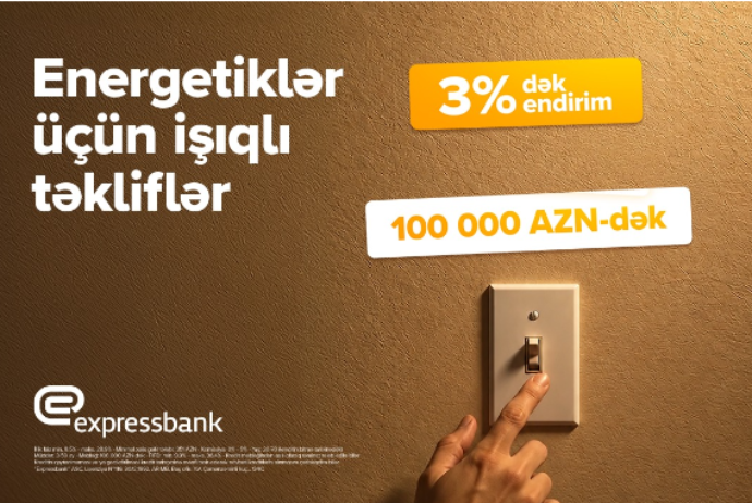 Energetiklərə 3%-dək - ENDİRİMLİ, KOMİSSİYASIZ KREDİT FÜRSƏTİ | FED.az