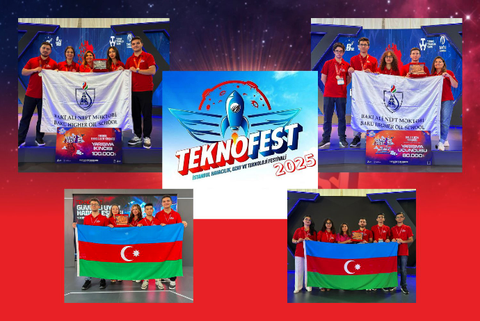 Bakı Ali Neft Məktəbi “Teknofest-2025”də iki medal və iki mükafat qazandı | FED.az