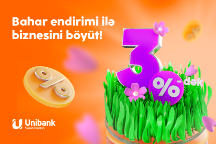 "Unibank" biznes sahibləri üçün - “BAHAR ENDİRİMİ” KAMPANİYASI KEÇİRİR | FED.az