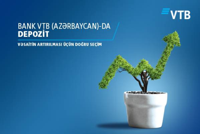 "Bank VTB (Azərbaycan)"da depozit: vəsaitin artırılması üçün - DOĞRU SEÇİM | FED.az