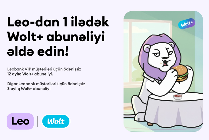 Leobank və Wolt müştərilər üçün ödənişsiz abunəlik kampaniyasına - START VERİB | FED.az
