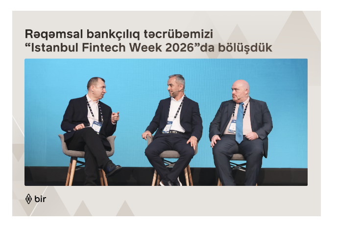 Экосистема Bir представила опыт развития цифрового банкинга на Istanbul Fintech Week | FED.az