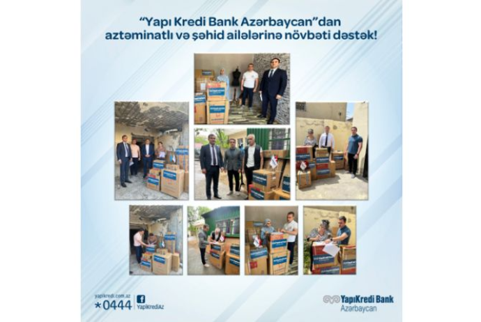 “Yapı Kredi Bank Azərbaycan”dan aztəminatlı və şəhid ailələrinə - NÖVBƏTİ DƏSTƏK | FED.az