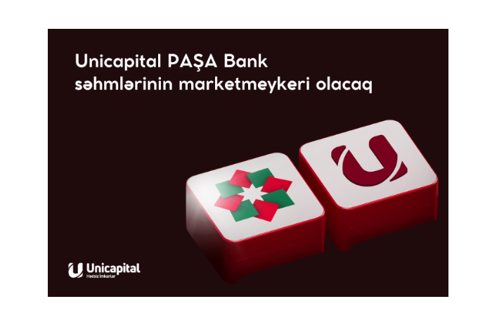 Unicapital PAŞA Bank səhmlərinin marketmeykeri olacaq | FED.az