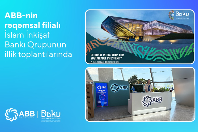 ABB İslam İnkişaf Bankı Qrupunun illik toplantılarında rəqəmsal filialı ilə - TƏMSİL OLUNUR | FED.az