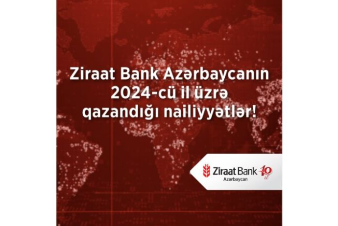 Ziraat Bank Azərbaycan 2024-cü ili  - UĞURLU GÖSTƏRİCİLƏRLƏ YEKUNLAŞDIRDI | FED.az