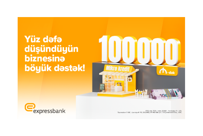 Expressbank sahibkarlara 100 000 AZN-dək mikro kredit - TƏKLİF EDİR | FED.az