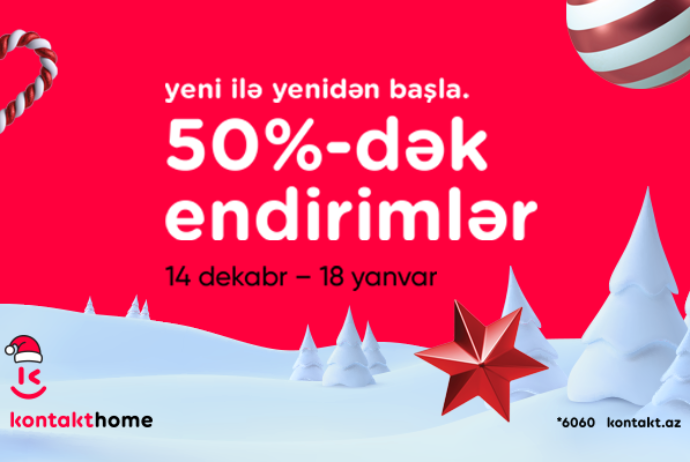 "Kontakt Home"da Yeni il endirimləri başladı – ONLAYN-DA 50%-DƏK ENDİRİMLƏR | FED.az