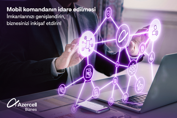 Azercell Бизнес представляет решение «Управление мобильной командой» | FED.az