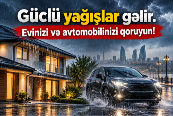 TƏCİLİ!  Güclü yağışlar gəlir. Evinizi və avtomobilinizi qoruyun! | FED.az
