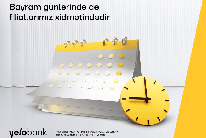 Bayram günləri Yelo Bank filialları - XİDMƏTİNİZDƏ OLACAQ | FED.az